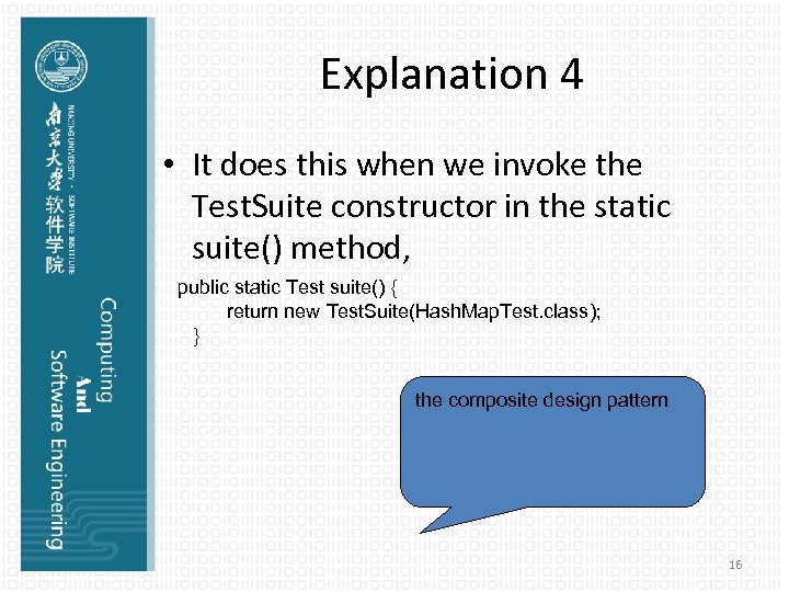 Explanation 4 • It does this when we invoke the Test. Suite constructor in