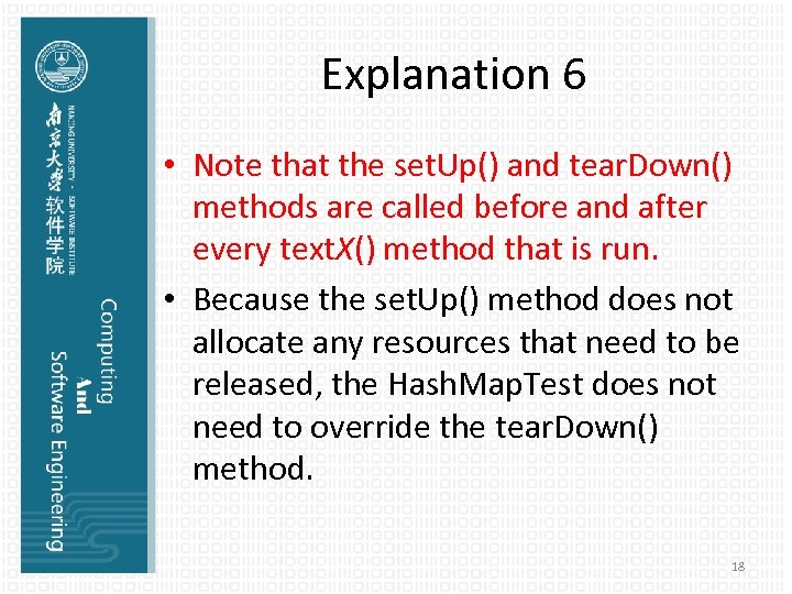 Explanation 6 • Note that the set. Up() and tear. Down() methods are called