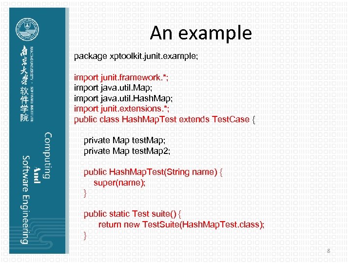 An example package xptoolkit. junit. example; import junit. framework. *; import java. util. Map;