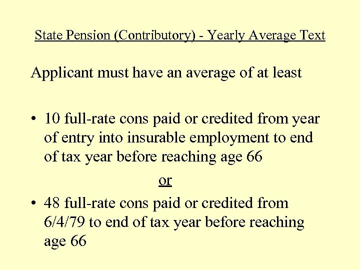 State Pension (Contributory) - Yearly Average Text Applicant must have an average of at