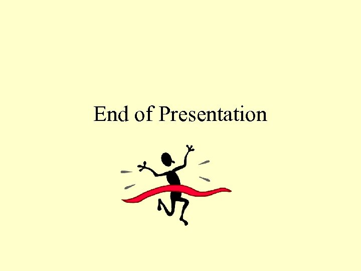 End of Presentation 