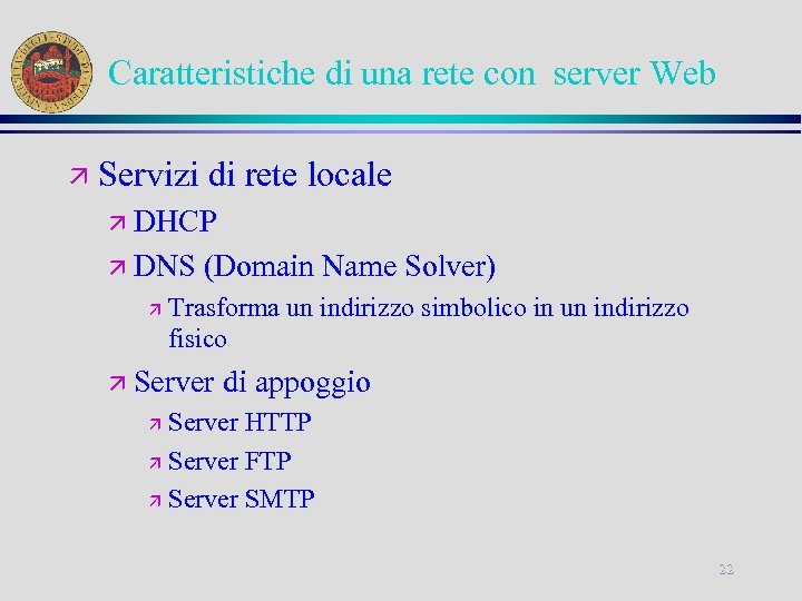 Caratteristiche di una rete con server Web ä Servizi di rete locale ä DHCP