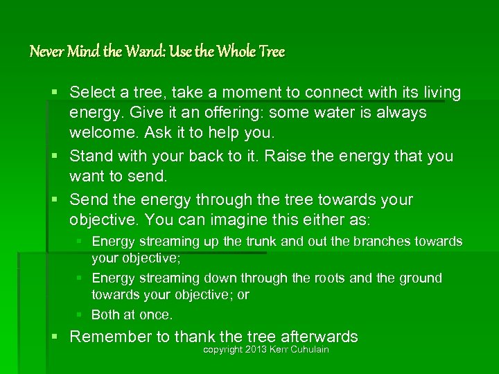 Never Mind the Wand: Use the Whole Tree § Select a tree, take a