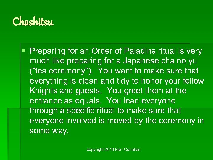 Chashitsu § Preparing for an Order of Paladins ritual is very much like preparing