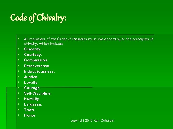 Code of Chivalry: § § § § All members of the Order of Paladins