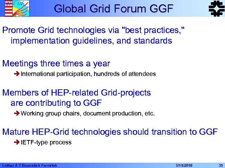 Global Grid Forum GGF Promote Grid technologies via 