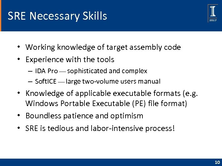 SRE Necessary Skills • Working knowledge of target assembly code • Experience with the