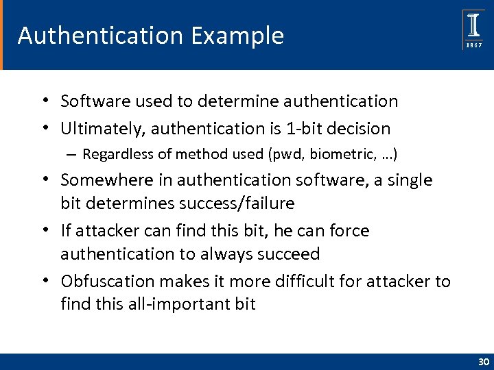 Authentication Example • Software used to determine authentication • Ultimately, authentication is 1 -bit
