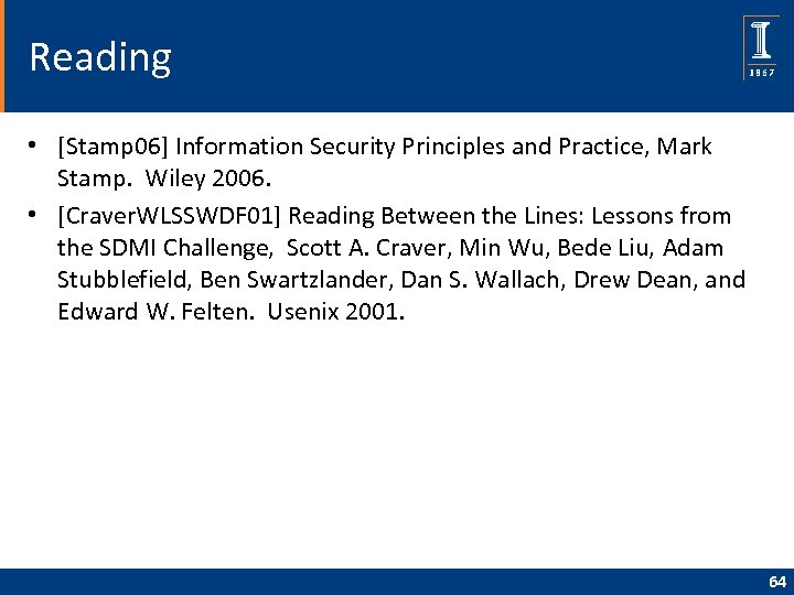 Reading • [Stamp 06] Information Security Principles and Practice, Mark Stamp. Wiley 2006. •