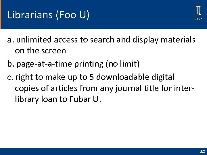 Librarians (Foo U) a. unlimited access to search and display materials on the screen