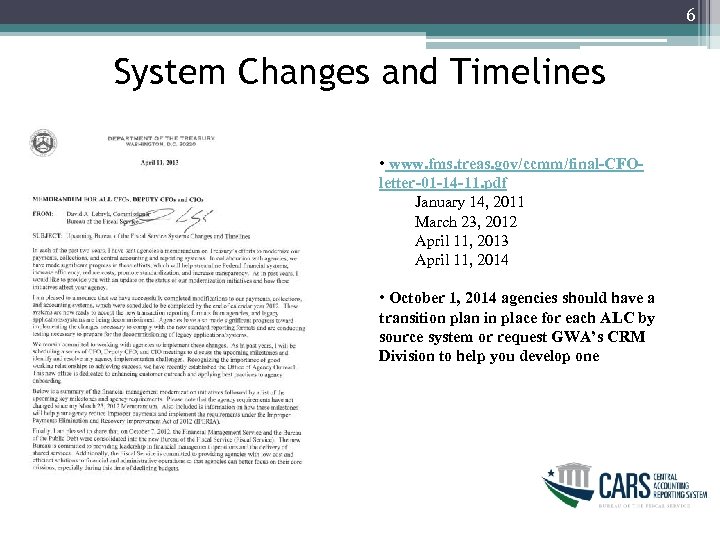 6 System Changes and Timelines • www. fms. treas. gov/ccmm/final-CFOletter-01 -14 -11. pdf January