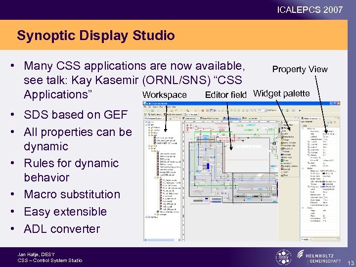 ICALEPCS 2007 Synoptic Display Studio • Many CSS applications are now available, see talk: