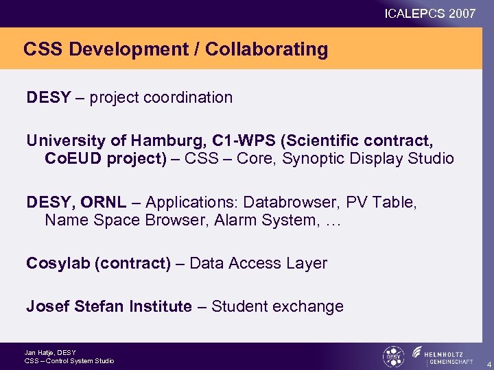 ICALEPCS 2007 CSS Development / Collaborating DESY – project coordination University of Hamburg, C