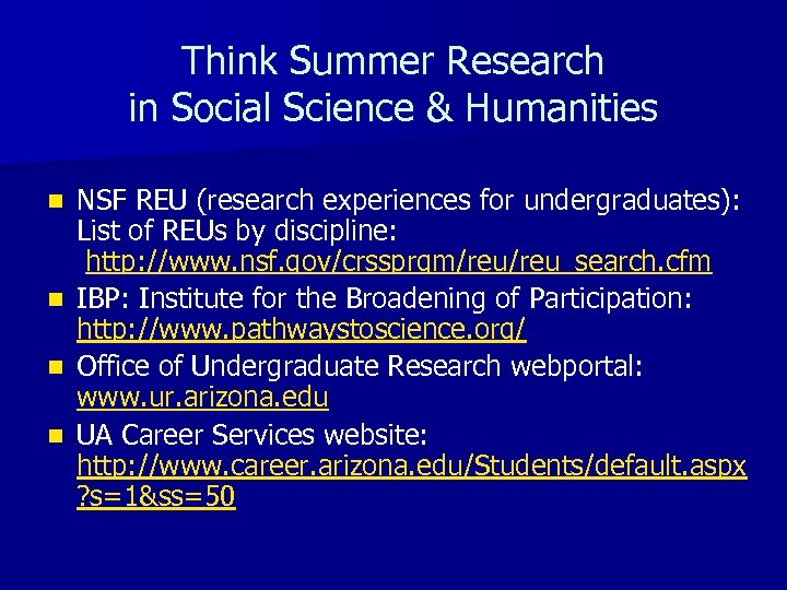 Think Summer Research in Social Science & Humanities NSF REU (research experiences for undergraduates):