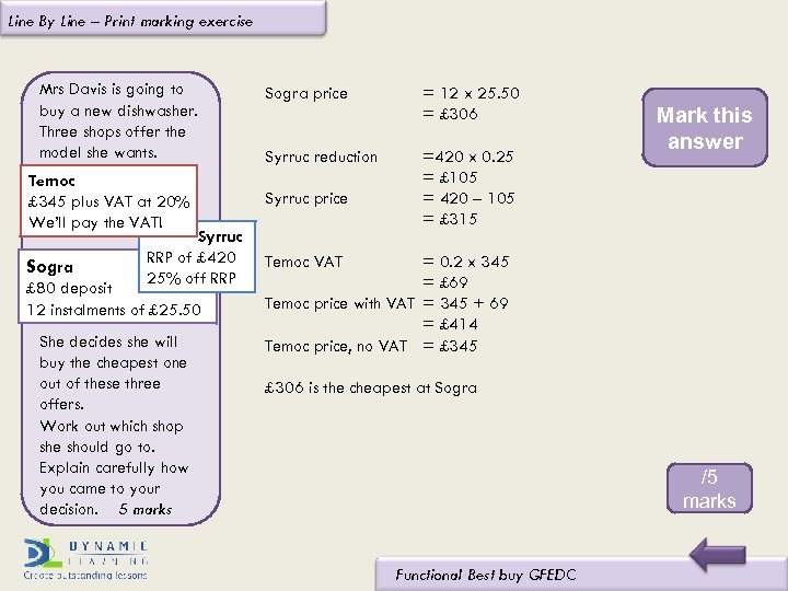 Line By Line – Print marking exercise Mrs Davis is going to buy a