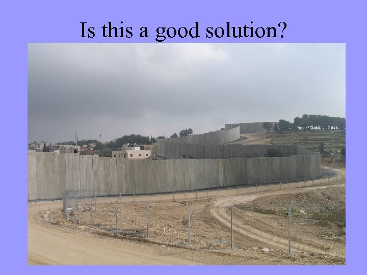 Is this a good solution? 