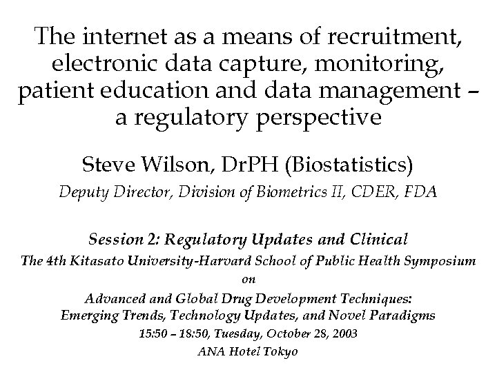 The internet as a means of recruitment, electronic data capture, monitoring, patient education and