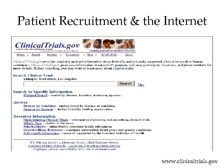 Patient Recruitment & the Internet www. clinicaltrials. gov 