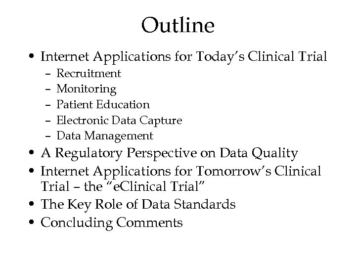 Outline • Internet Applications for Today’s Clinical Trial – – – Recruitment Monitoring Patient