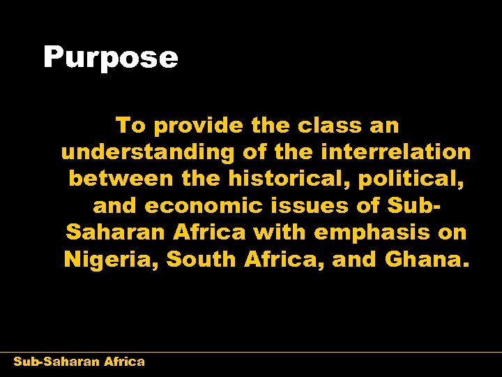 Purpose To provide the class an understanding of the interrelation between the historical, political,