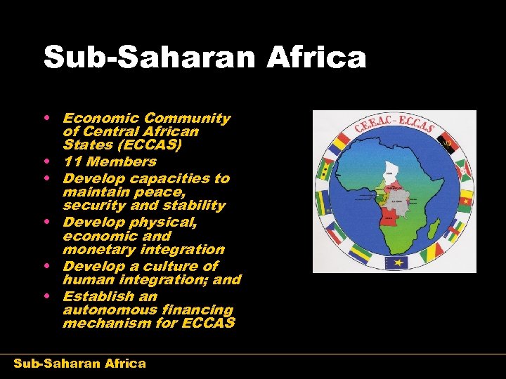 Sub-Saharan Africa • Economic Community of Central African States (ECCAS) • 11 Members •