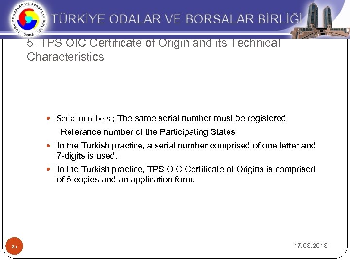 5. TPS OIC Certificate of Origin and its Technical Characteristics Serial numbers ; The
