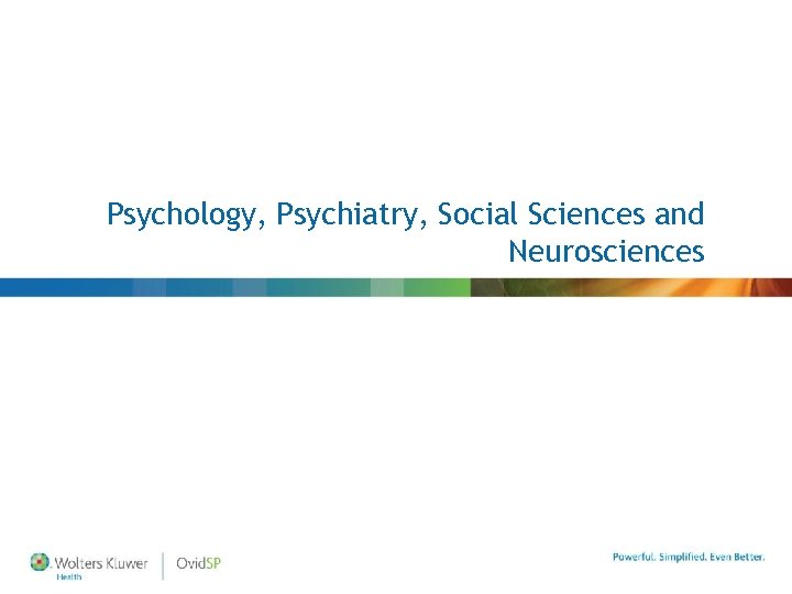 Psychology, Psychiatry, Social Sciences and Neurosciences 