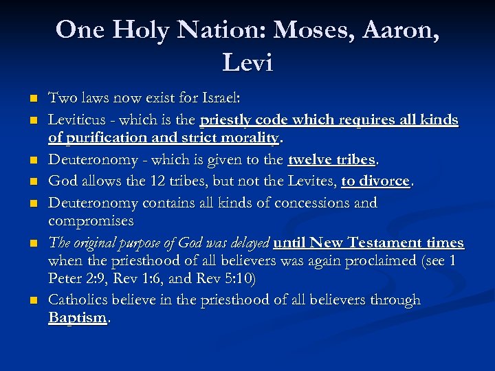 One Holy Nation: Moses, Aaron, Levi n n n n Two laws now exist
