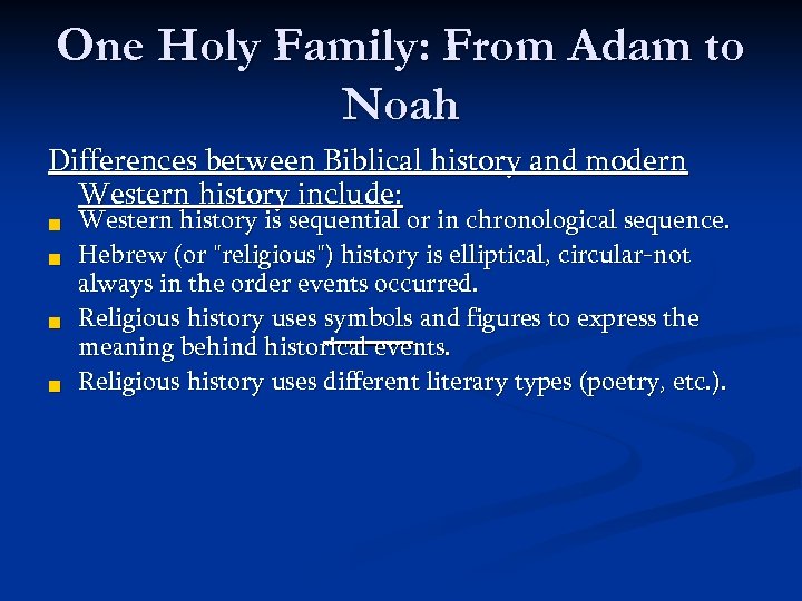 One Holy Family: From Adam to Noah Differences between Biblical history and modern Western