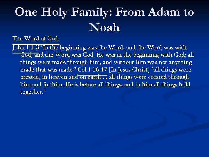 One Holy Family: From Adam to Noah The Word of God: John 1: 1