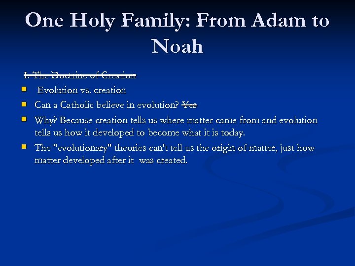 One Holy Family: From Adam to Noah I. The Doctrine of Creation n Evolution
