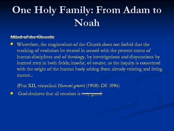 One Holy Family: From Adam to Noah Mind of the Church: n Wherefore, the