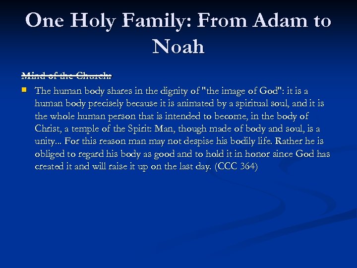 One Holy Family: From Adam to Noah Mind of the Church: n The human