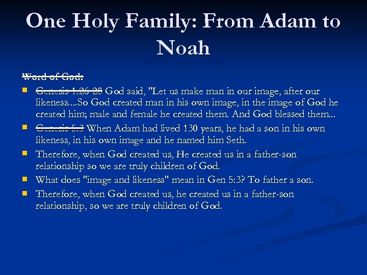 One Holy Family: From Adam to Noah Word of God: n Genesis 1: 26