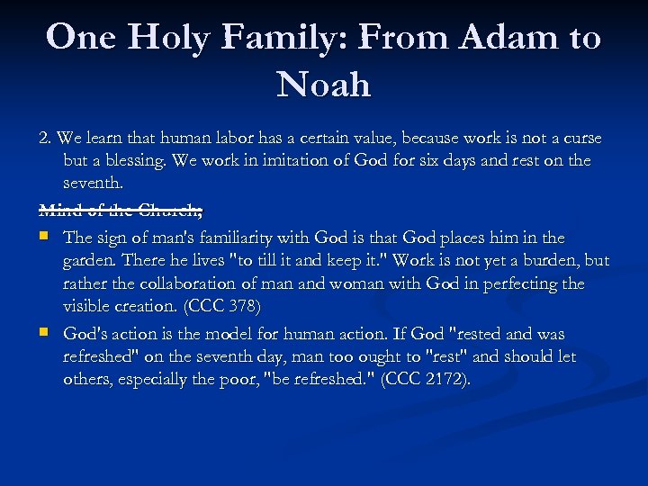 One Holy Family: From Adam to Noah 2. We learn that human labor has