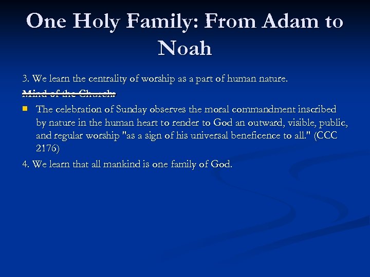One Holy Family: From Adam to Noah 3. We learn the centrality of worship
