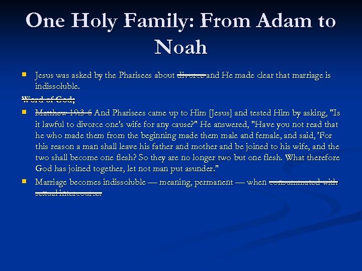 One Holy Family: From Adam to Noah Jesus was asked by the Pharisees about