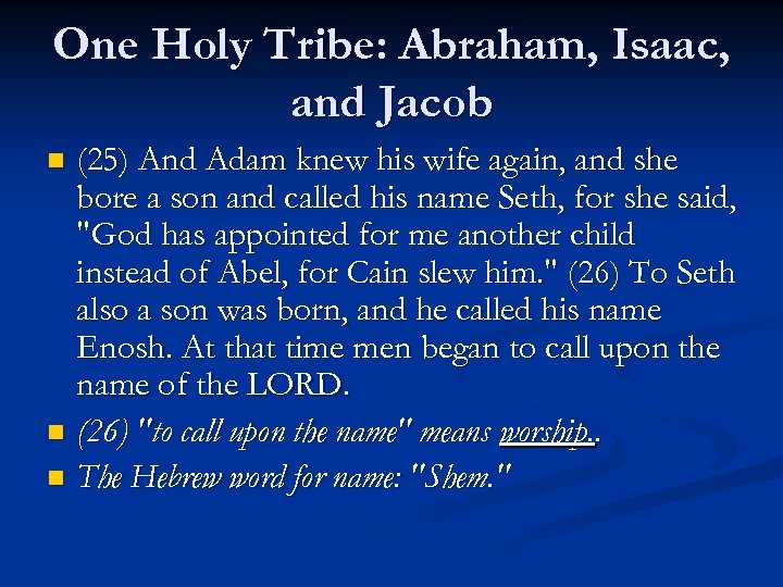 One Holy Tribe: Abraham, Isaac, and Jacob (25) And Adam knew his wife again,