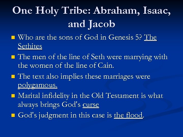 One Holy Tribe: Abraham, Isaac, and Jacob Who are the sons of God in