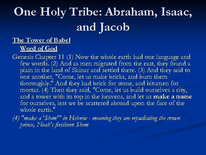 One Holy Tribe: Abraham, Isaac, and Jacob The Tower of Babel Word of God
