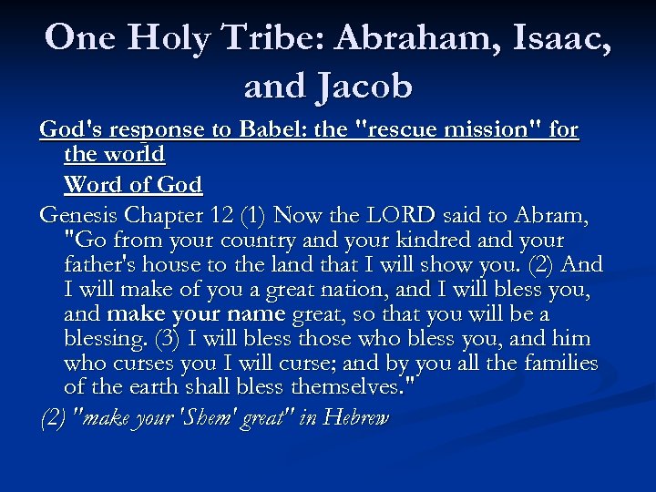 One Holy Tribe: Abraham, Isaac, and Jacob God's response to Babel: the 