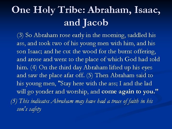 One Holy Tribe: Abraham, Isaac, and Jacob (3) So Abraham rose early in the