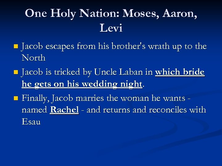One Holy Nation: Moses, Aaron, Levi Jacob escapes from his brother's wrath up to