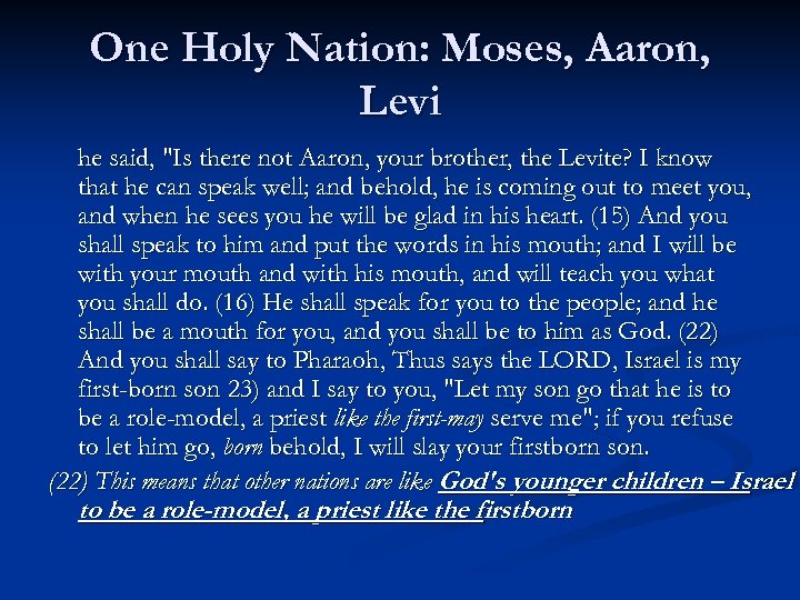 One Holy Nation: Moses, Aaron, Levi he said, 