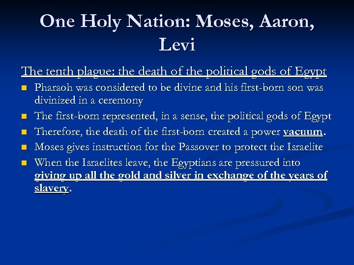 One Holy Nation: Moses, Aaron, Levi The tenth plague: the death of the political