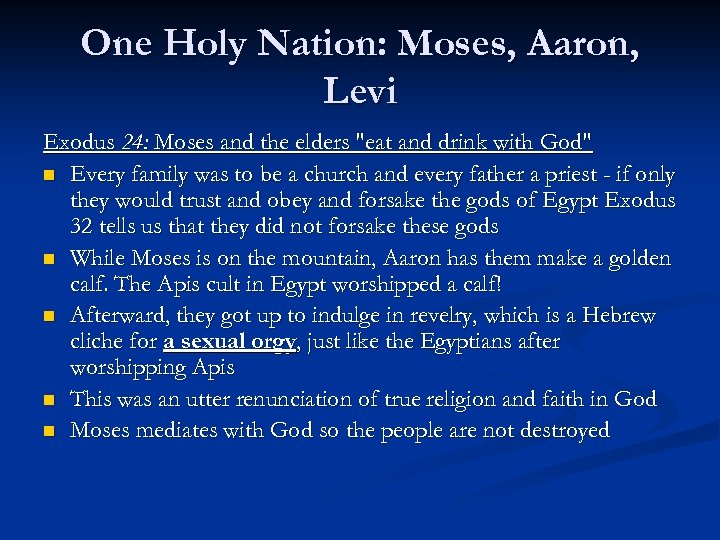 One Holy Nation: Moses, Aaron, Levi Exodus 24: Moses and the elders 