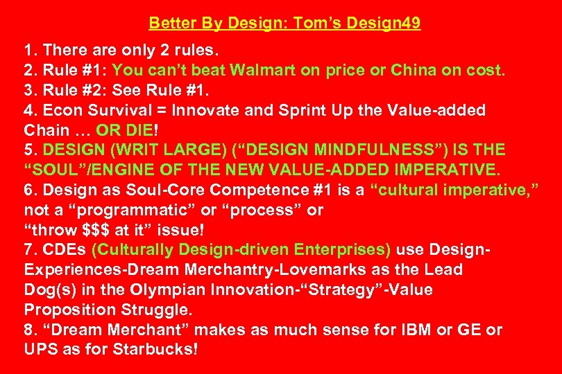 Better By Design: Tom’s Design 49 1. There are only 2 rules. 2. Rule