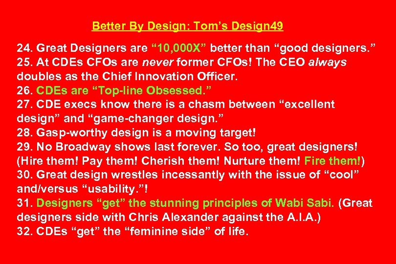 Better By Design: Tom’s Design 49 24. Great Designers are “ 10, 000 X”