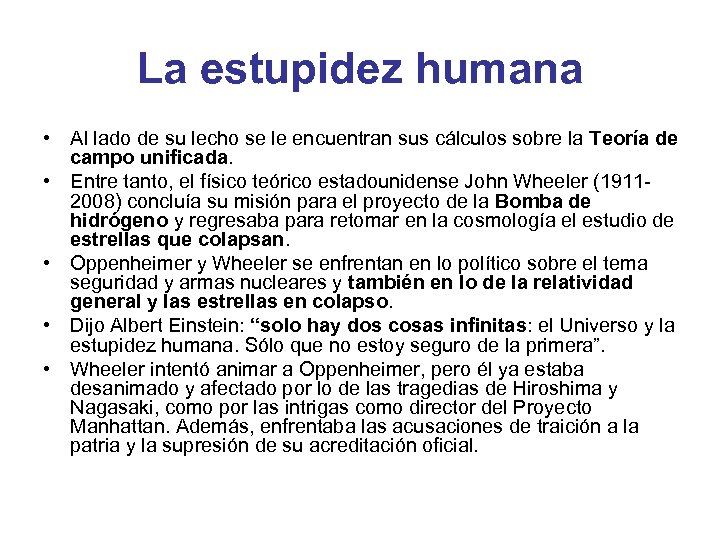 La estupidez humana • Al lado de su lecho se le encuentran sus cálculos