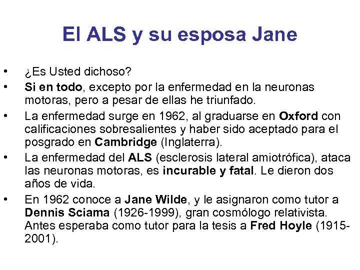 El ALS y su esposa Jane • • • ¿Es Usted dichoso? Si en